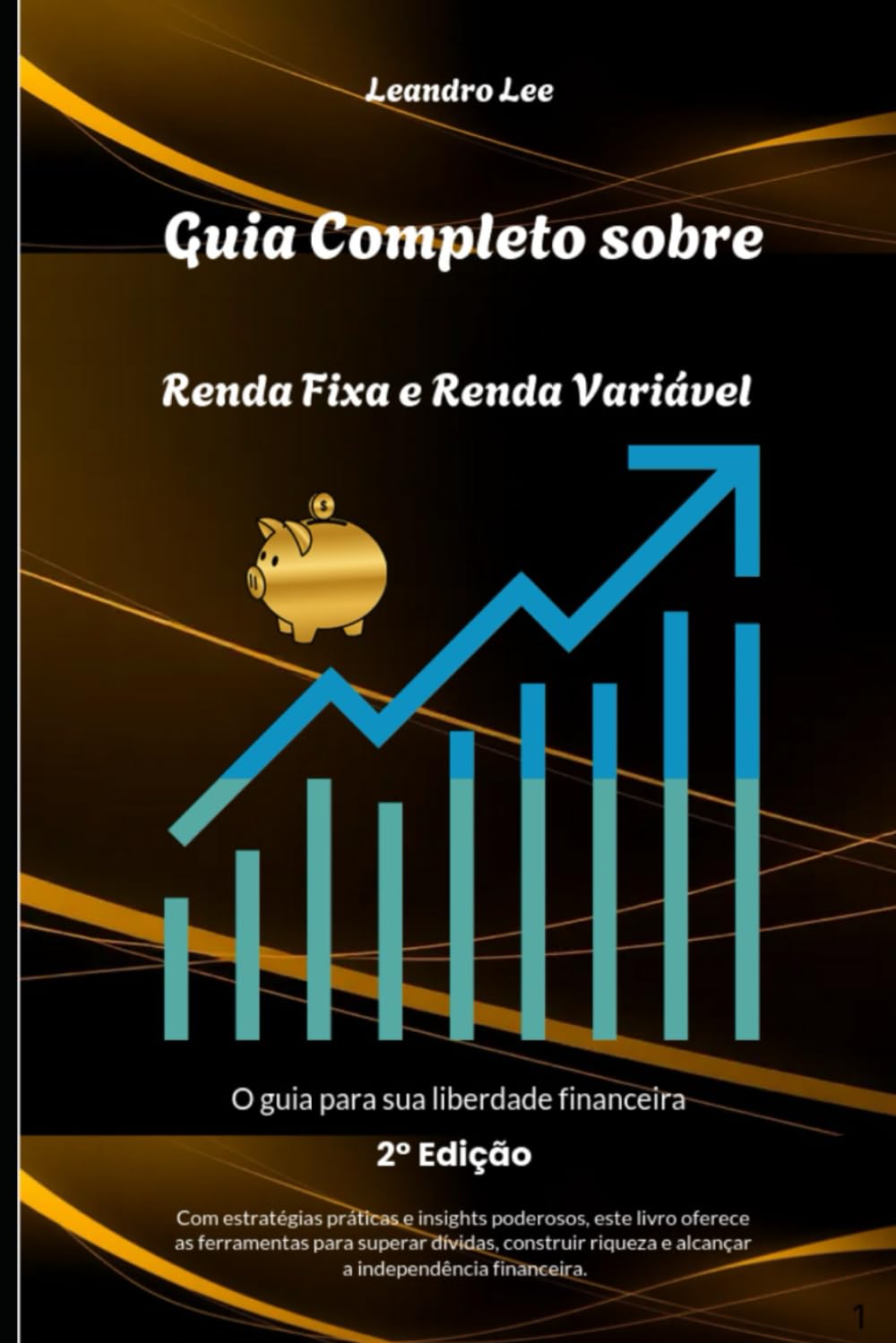 Guia completo sobre Renda fixa Renda variárel: O Guia para sua Liberdade Financeira
