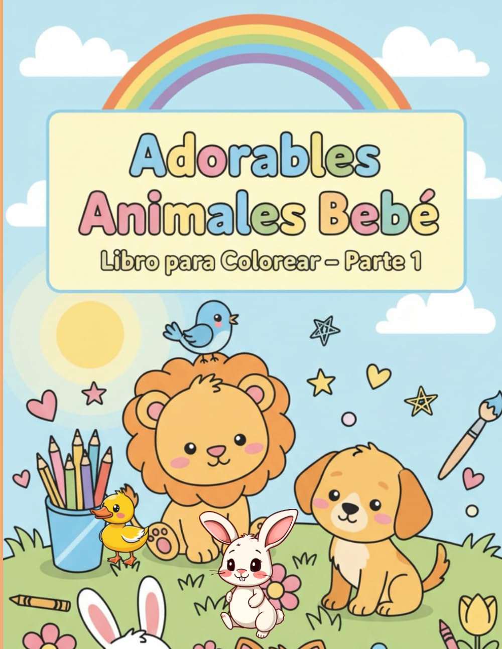 Adorables Animales Bebé Libro para Colorear. Parte 1: Páginas para Colorear Divertidas y Fáciles de la Naturaleza con Adorables Animales en Escenas Divertidas.