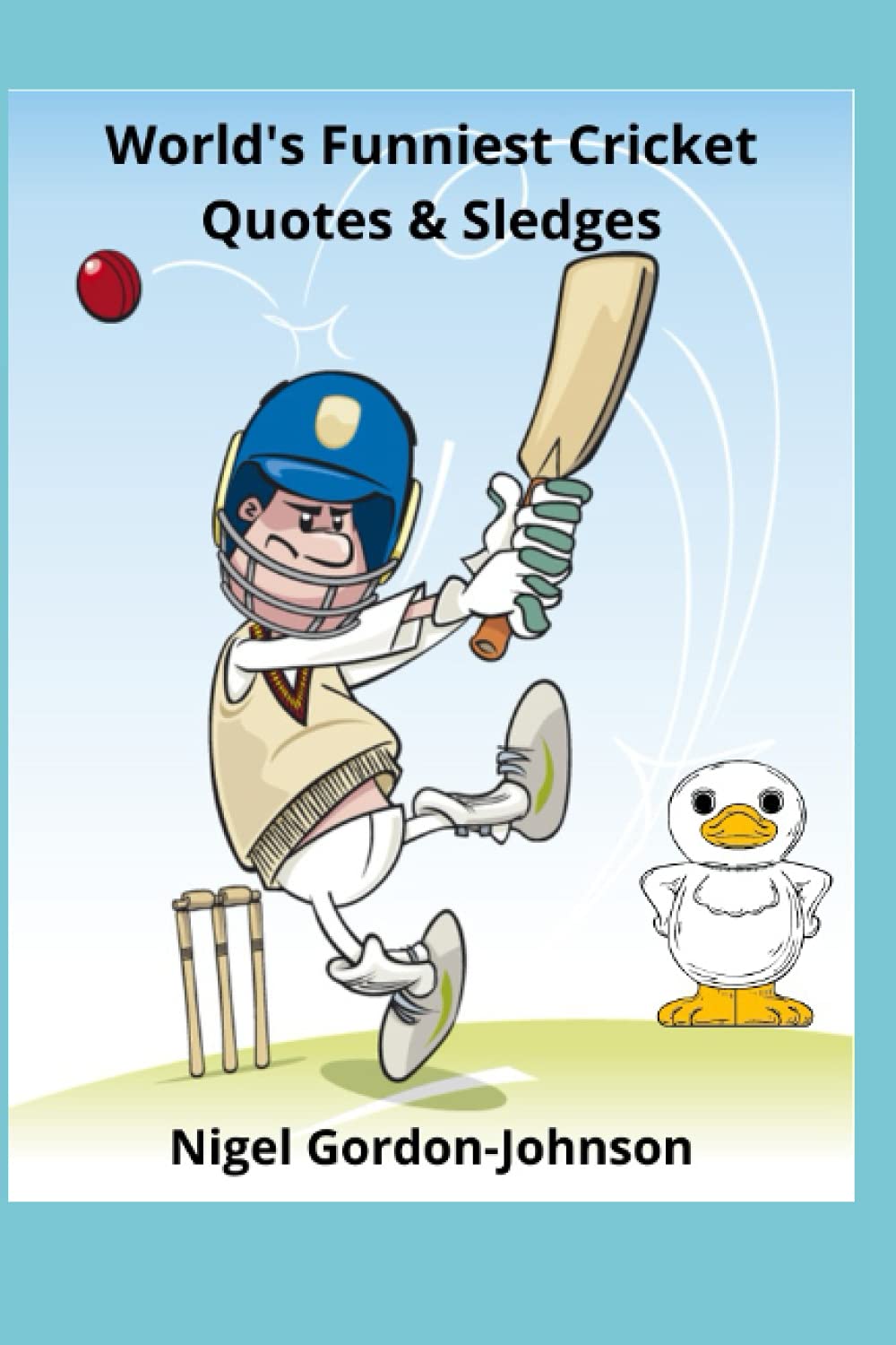 World's Funniest Cricket Quotes & Sledges