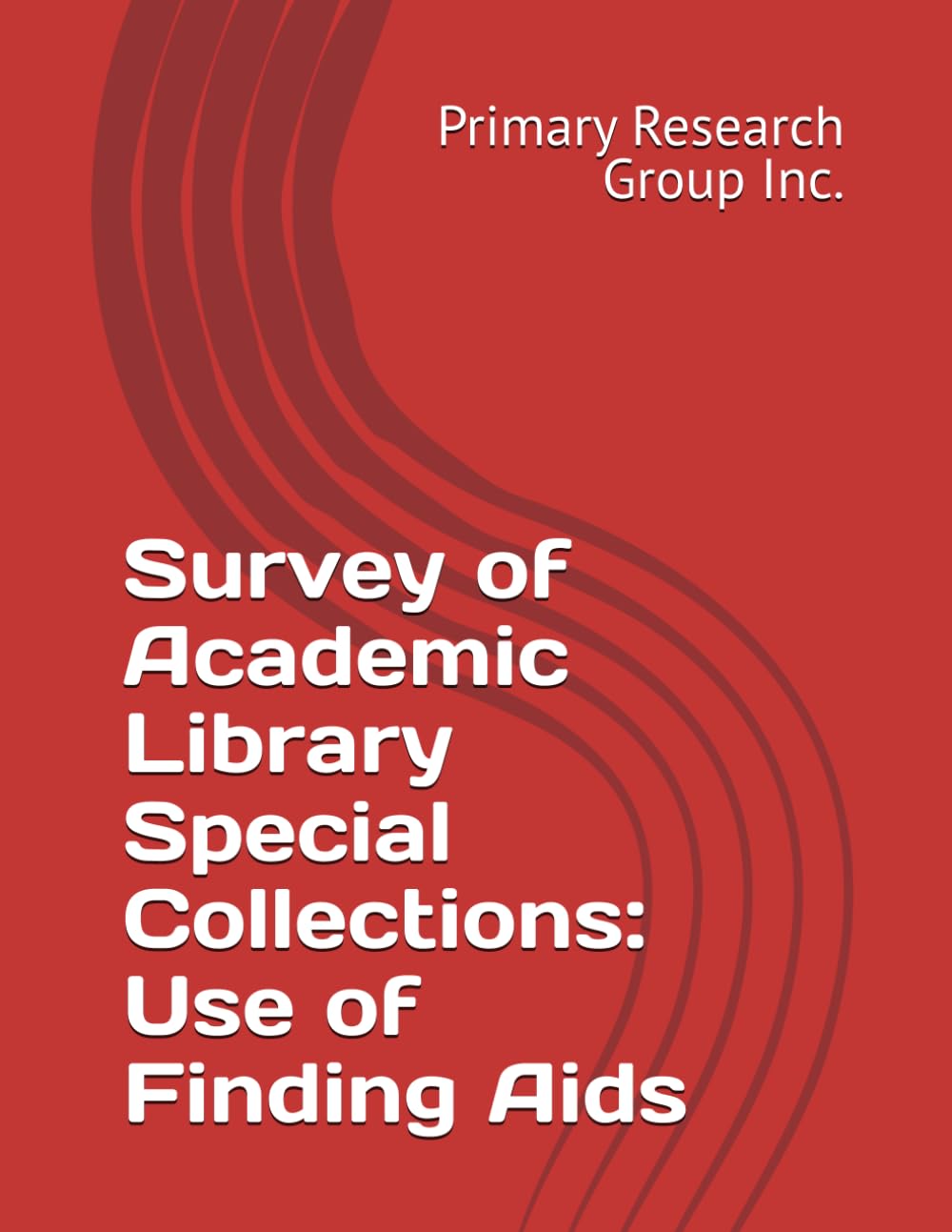 Survey of Academic Library Special Collections: Use of Finding Aids