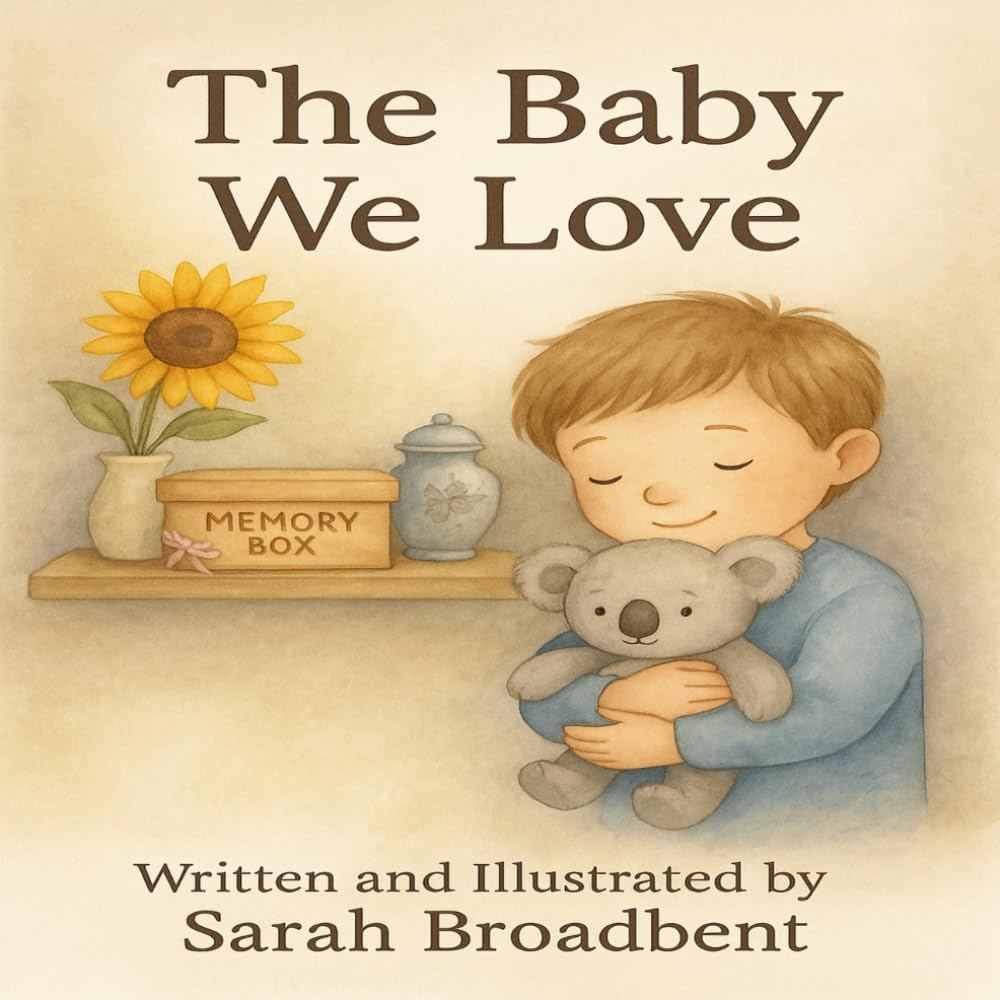 The Baby We Love: A gentle story of love and loss for little ones