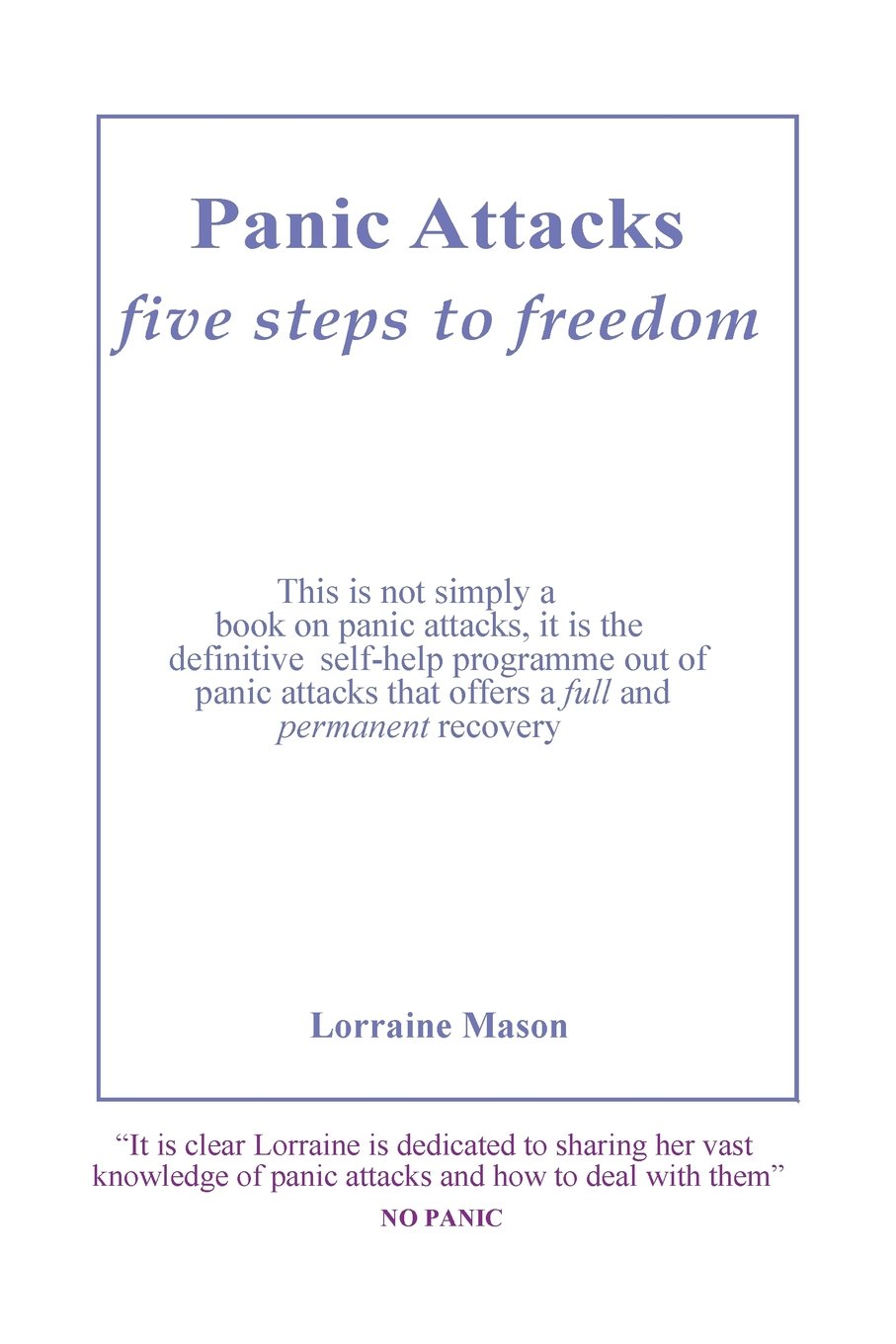 Panic Attacks - Five Steps to Freedom