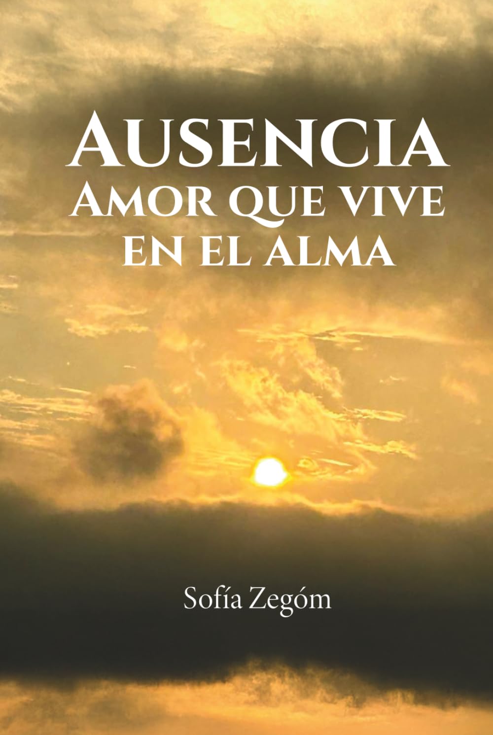 Ausencia: amor que vive en el ama