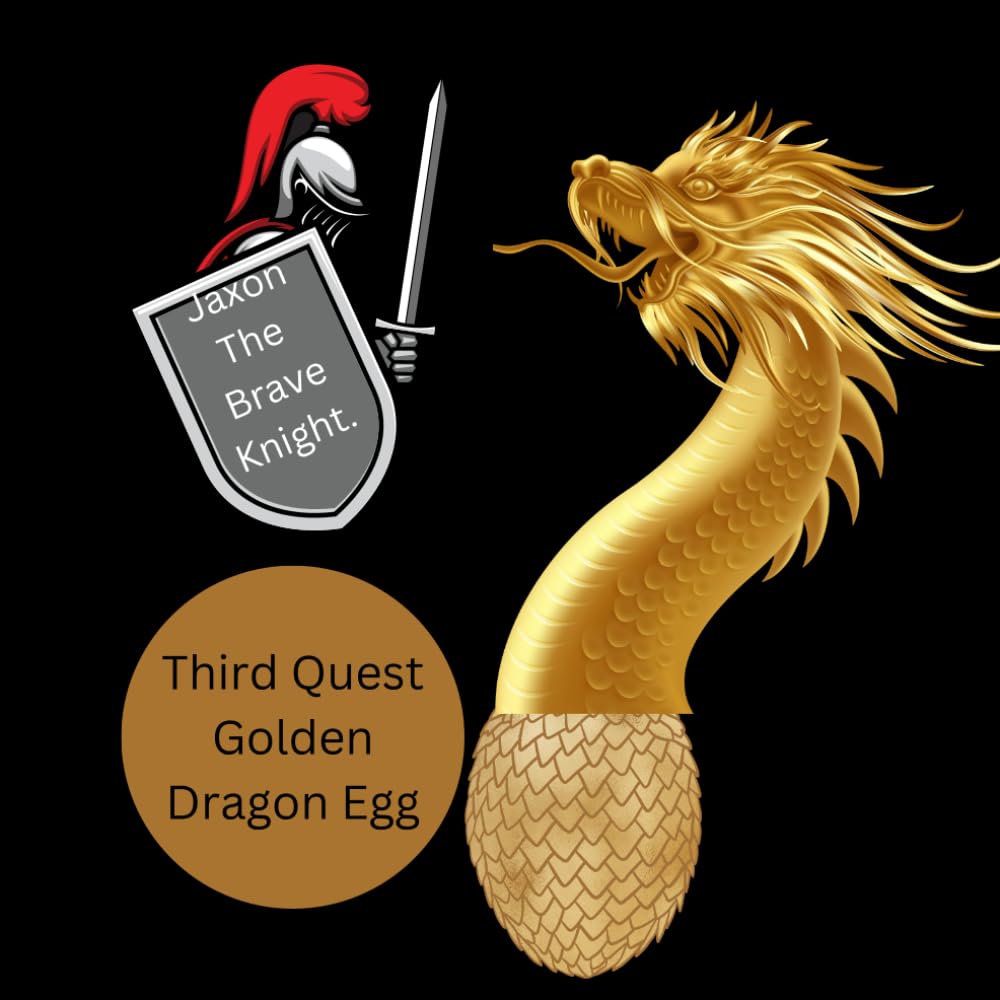 Jaxon The Brave Knight: Golden Dragon Egg