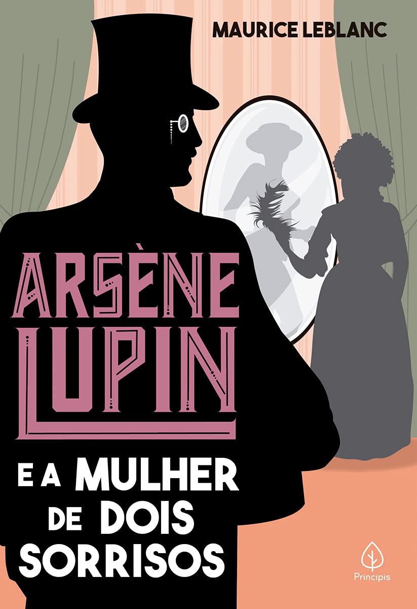Arsène Lupin e a mulher de dois sorrisos : Leblanc, Maurice