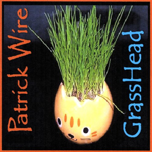 Patrick Wire Play GrassHead by Patrick Wire on Amazon Music