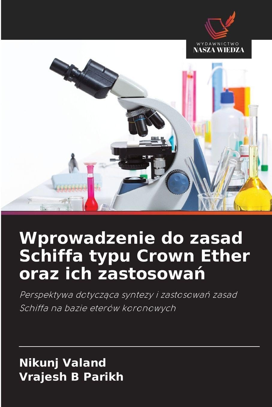 Wprowadzenie do zasad Schiffa typu Crown Ether oraz ich zastosowa¿: Perspektywa dotycz¿ca syntezy i zastosowa¿ zasad Schiffa na bazie eterów koronowych
