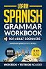 Learn Spanish: Grammar Workbook for Adult Beginners: Master Spanish in No Time with 15-Minute Daily Lessons Practical Exercises and Essential Grammar Rules to Live By (Easy Spanish Band 1) Paperback – 26 Feb. 2024