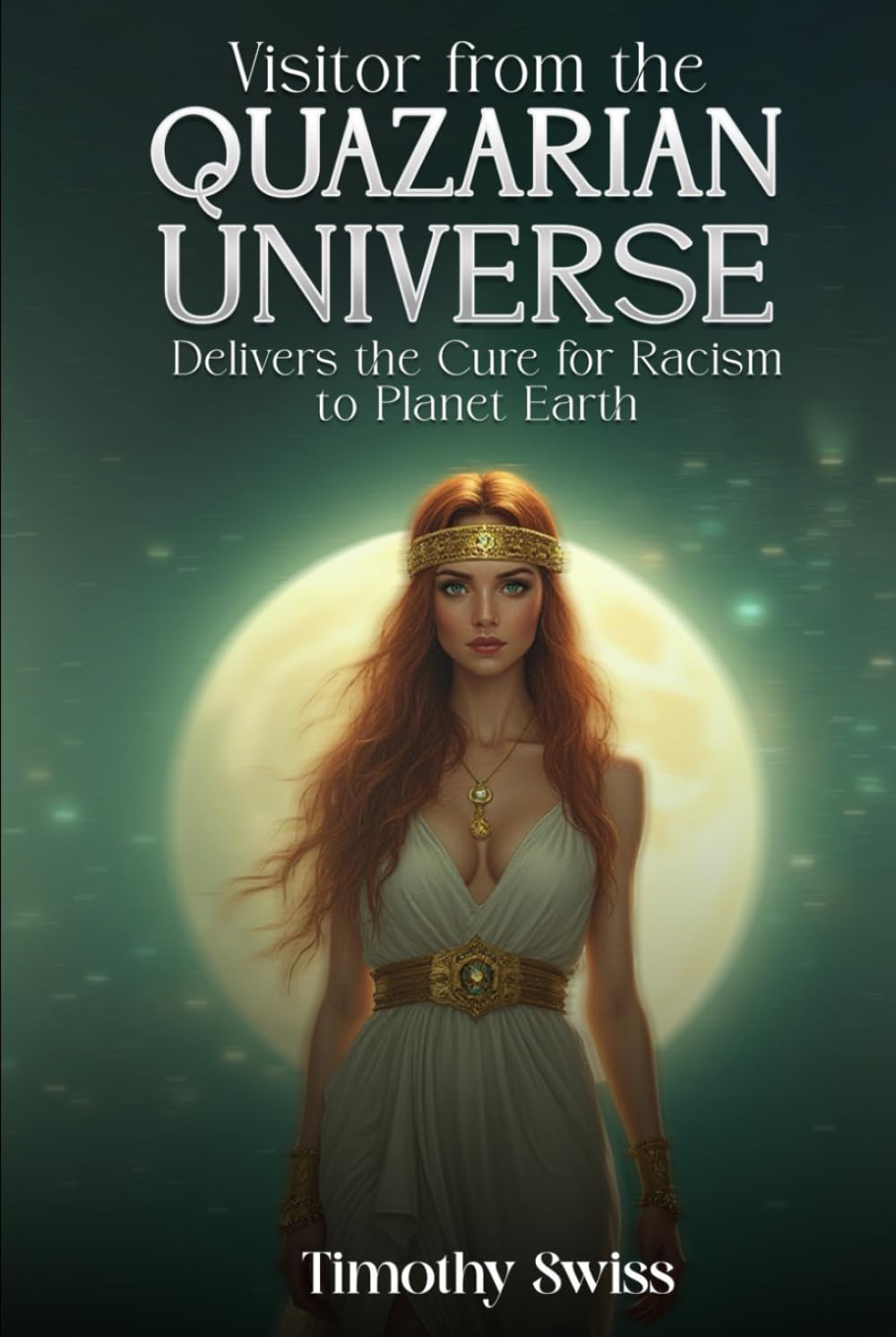 Visitor from the Quazarian Universe Delivers the Cure for Racism to Planet Earth