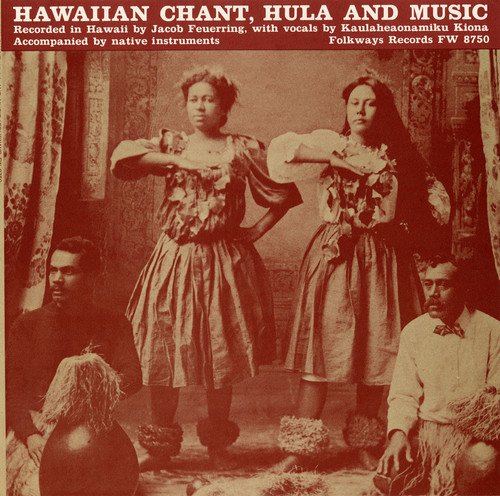 Hawaiian Chant, Hula, and Music