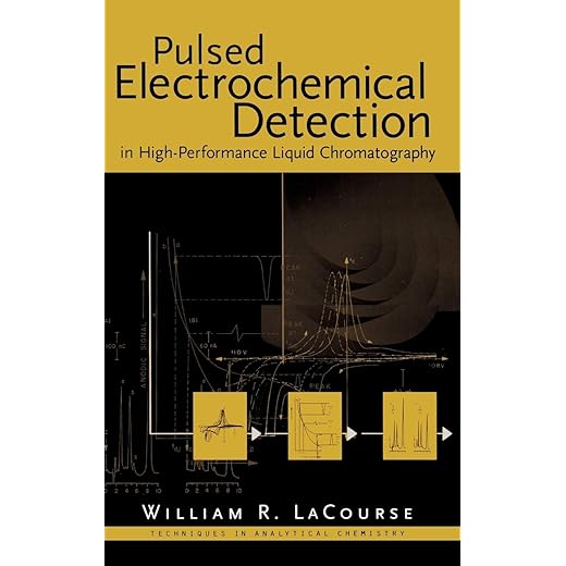 Pulsed Electrochemical Detection in High-Performance Liquid Chromatography (Techniques in Analytical Chemistry)