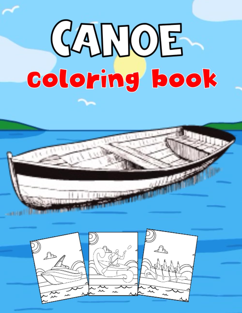 Canoe coloring book: Stress Relaxation Wonderful Canoe Coloring Book With Gorgeous Designs To Color
