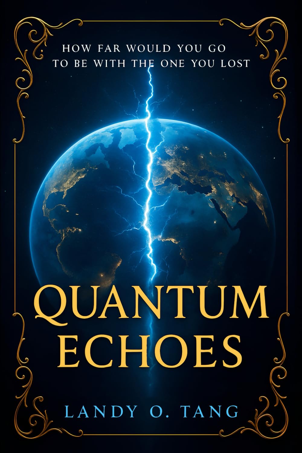 Quantum Echoes: How far would you go to be with the one you lost? (The Eve Tsui Chronicles)