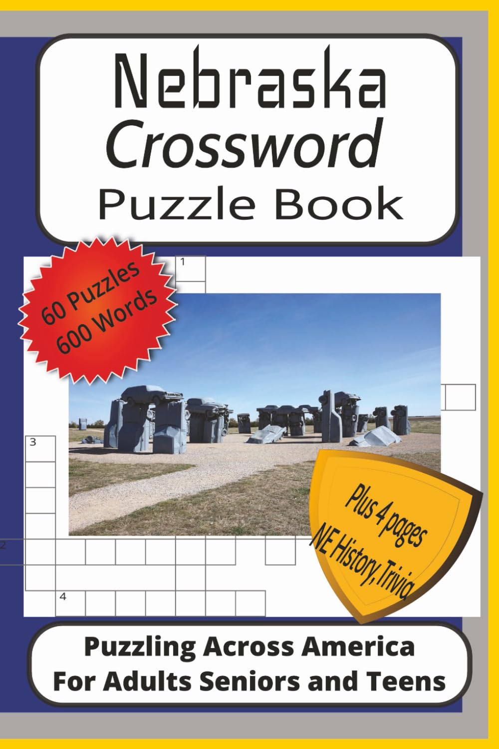 Nebraska Crossword Puzzle Book: Crossword Puzzles with Easy to Read Print about Nebraska, History, Outdoors and More| 6x9 inches 125 pages| | 60 ... Pages of Scenic Nebraska, History and Trivia