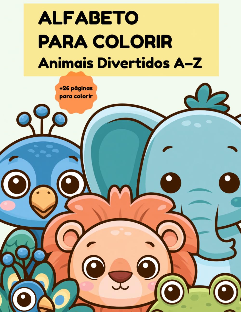 Alfabeto para Colorir: Animais Divertidos A–Z: +26 páginas para colorir com curiosidades educativas