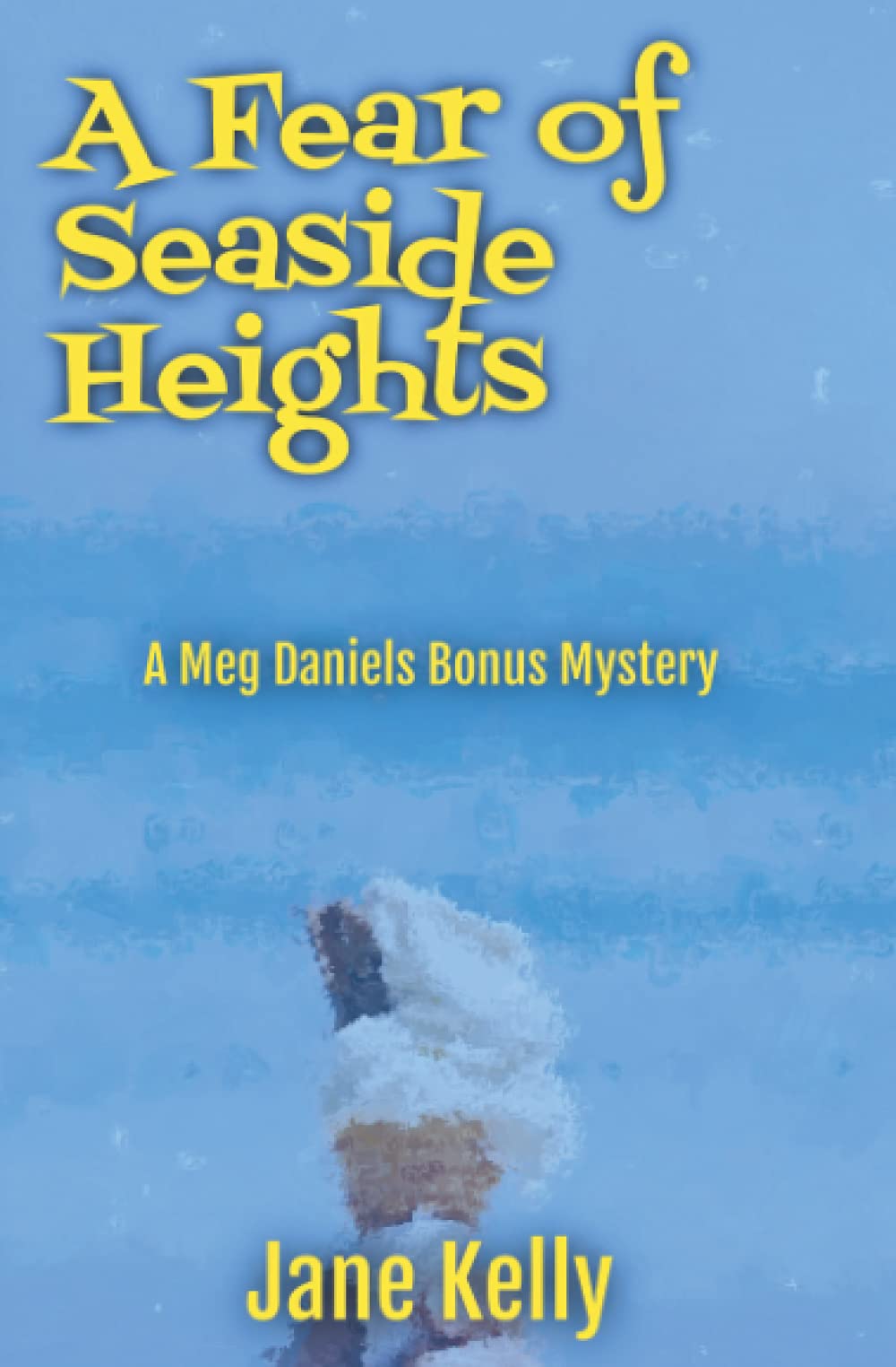 A Fear of Seaside Heights: 1 (Meg Daniels Bonus Mysteries)