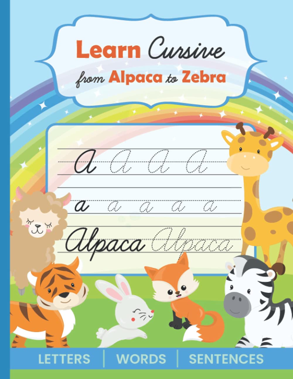 Learn Cursive from Alpaca to Zebra: 3-in-1 Cursive Handwriting Workbook for Beginners