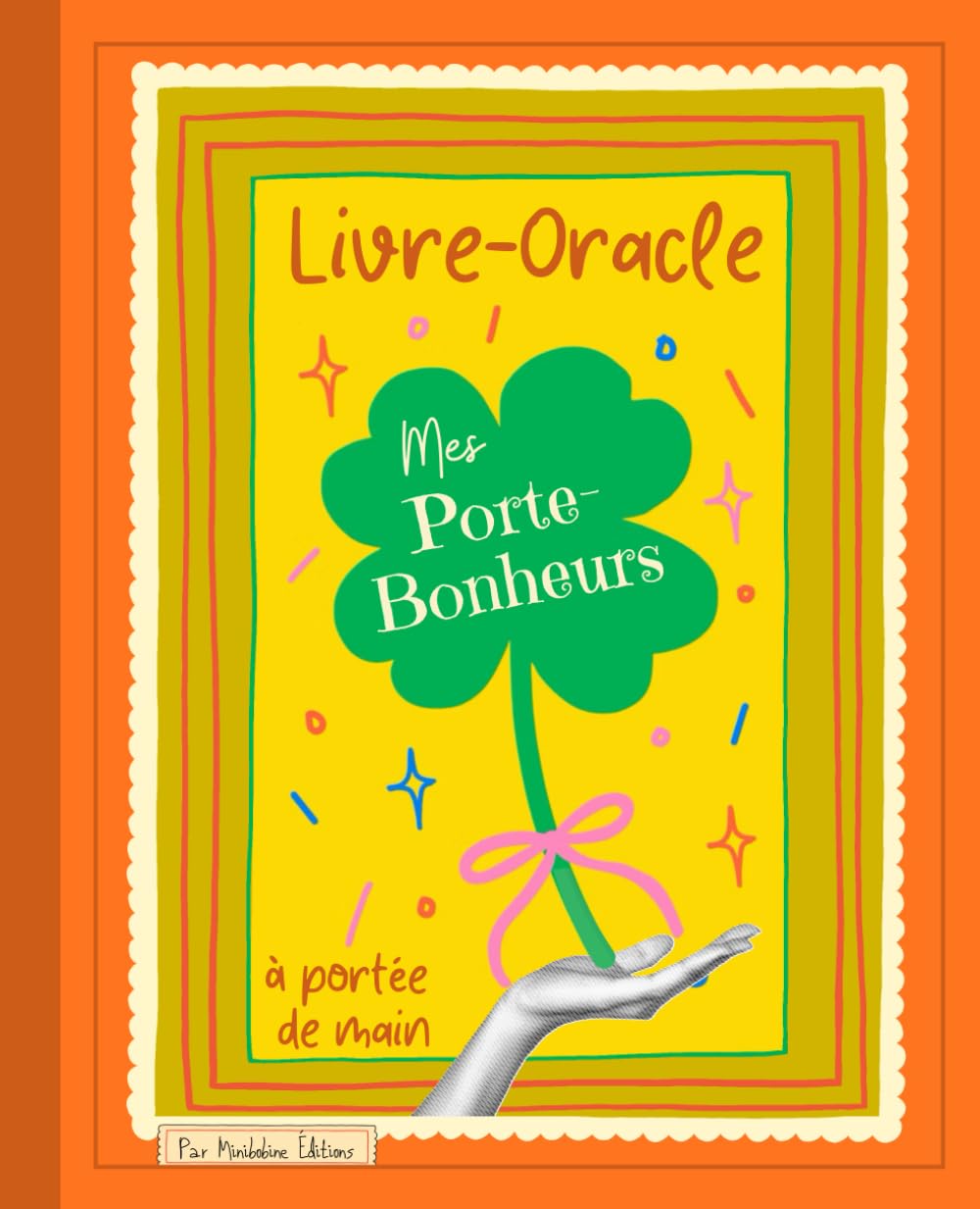 Mes Porte-Bonheurs à portée de main: Livre-Oracle
