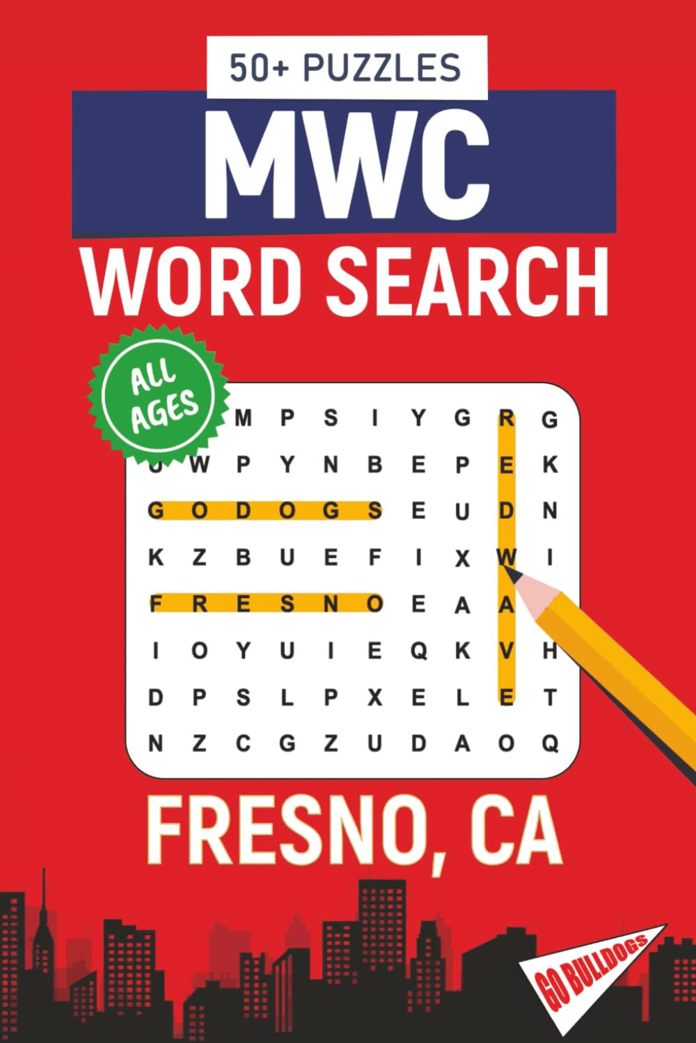 MWC Word Search - Fresno, California Edition: Word Searches About All Things Fresno, Fresno State University, Campus, Food, Landmarks, Sports, With ... for Gifts, Vacations, Holidays, Students