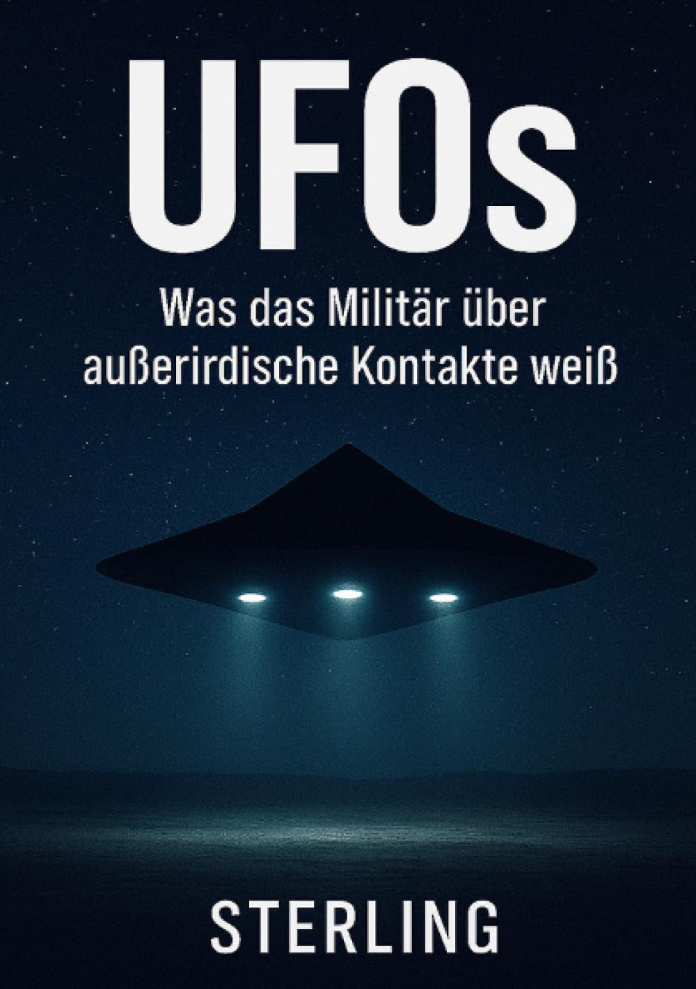 UFOs I Was das Militär über außerirdische Kontakte weiß: Spuren von Außerirdischen in militärischen Sperrzonen