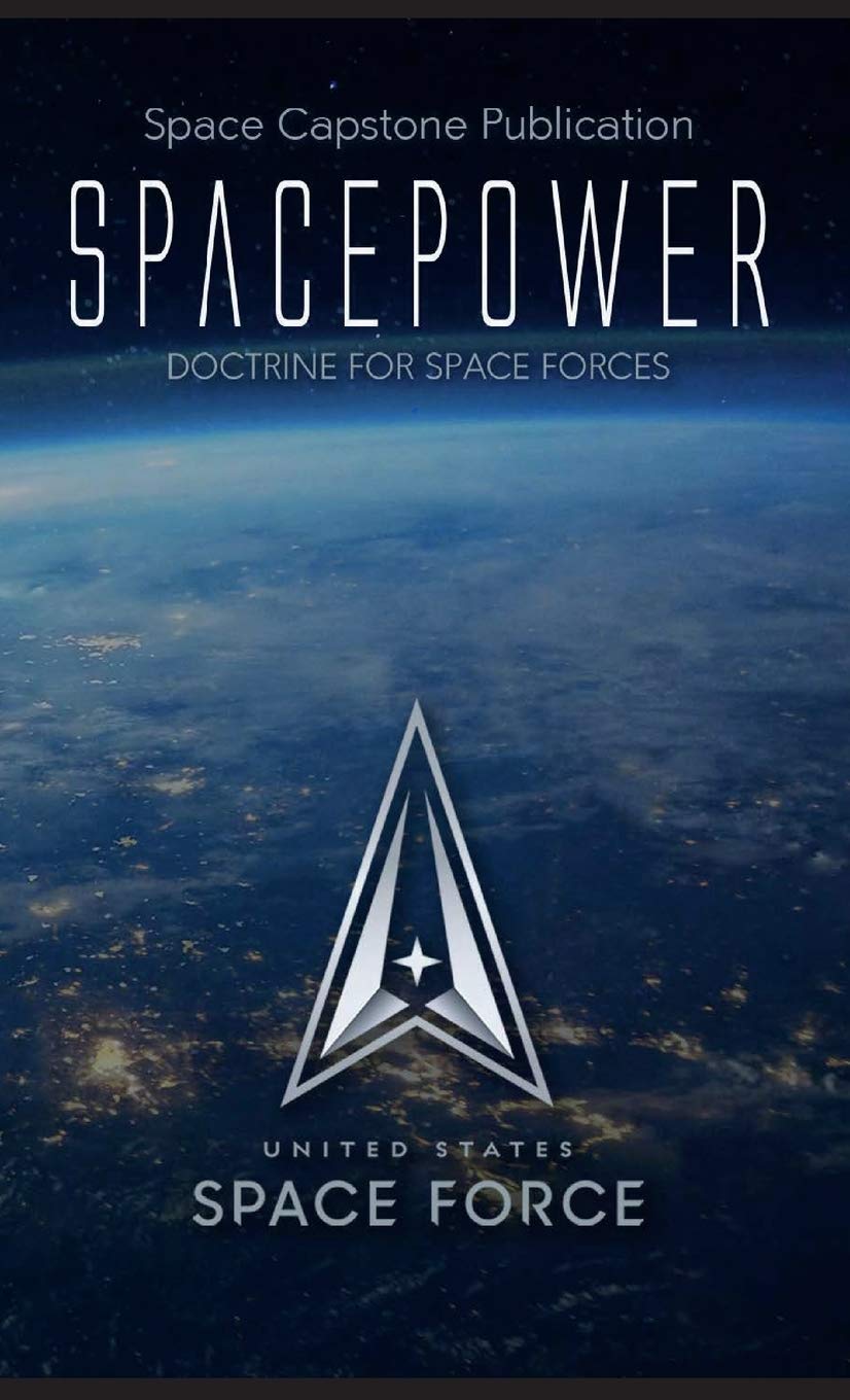 Spacepower: Doctrine for Space Forces: 2