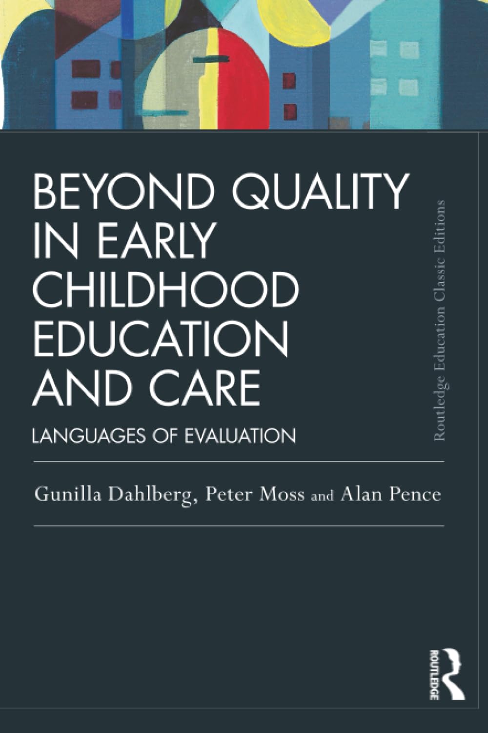 Beyond Quality in Early Childhood Education and Care : Languages of evaluation