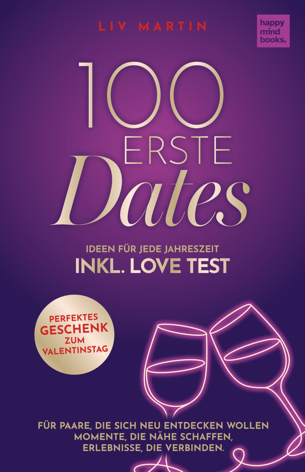 100 erste Dates - Ideen für jede Jahreszeit. Inkl. Love-Test: Für Paare, die sich neu entdecken wollen. Momente, die Nähe schaffen, Erlebnisse, die verbinden. Perfektes Geschenk zum Valentinstag