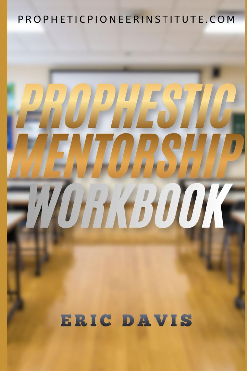 Prophetic Mentorship Workbook