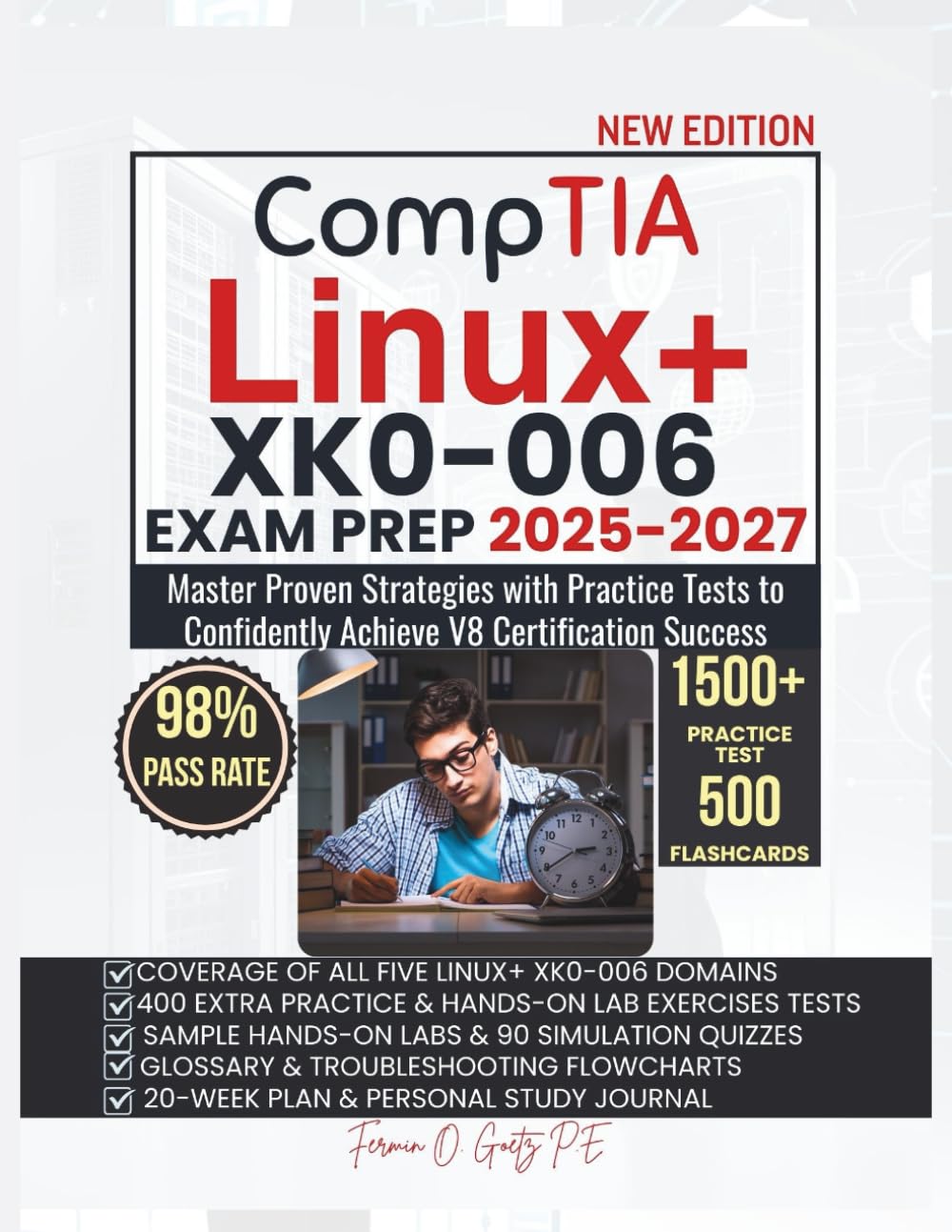 CompTIA Linux+ XK0-006 EXAM PREP 2025-2027: Master Proven Strategies with Practice Tests to Confidently Achieve V8 Certification Success