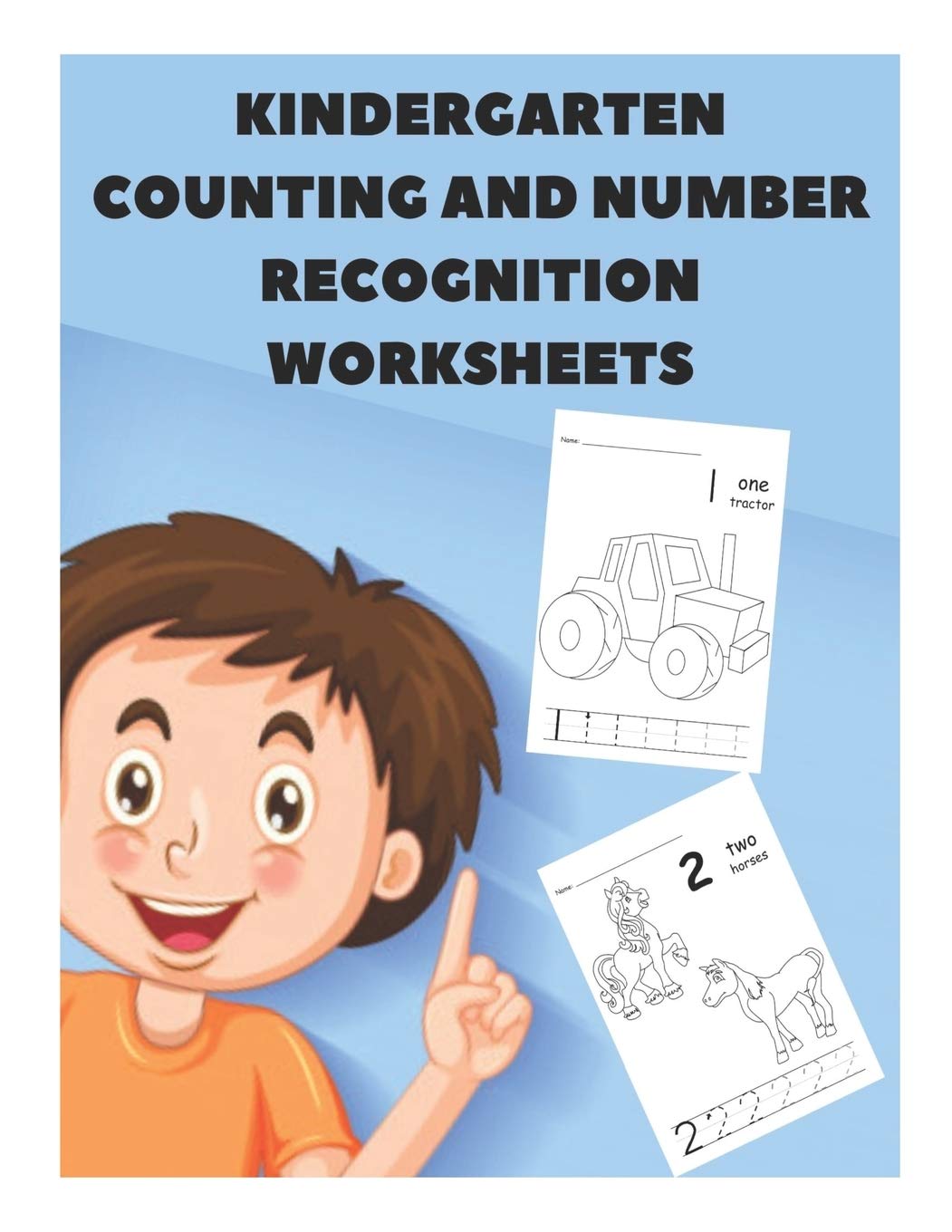 KINDERGARTEN COUNTING AND NUMBER RECOGNITION WORKSHEETS: My Kindergarten Math Workbook