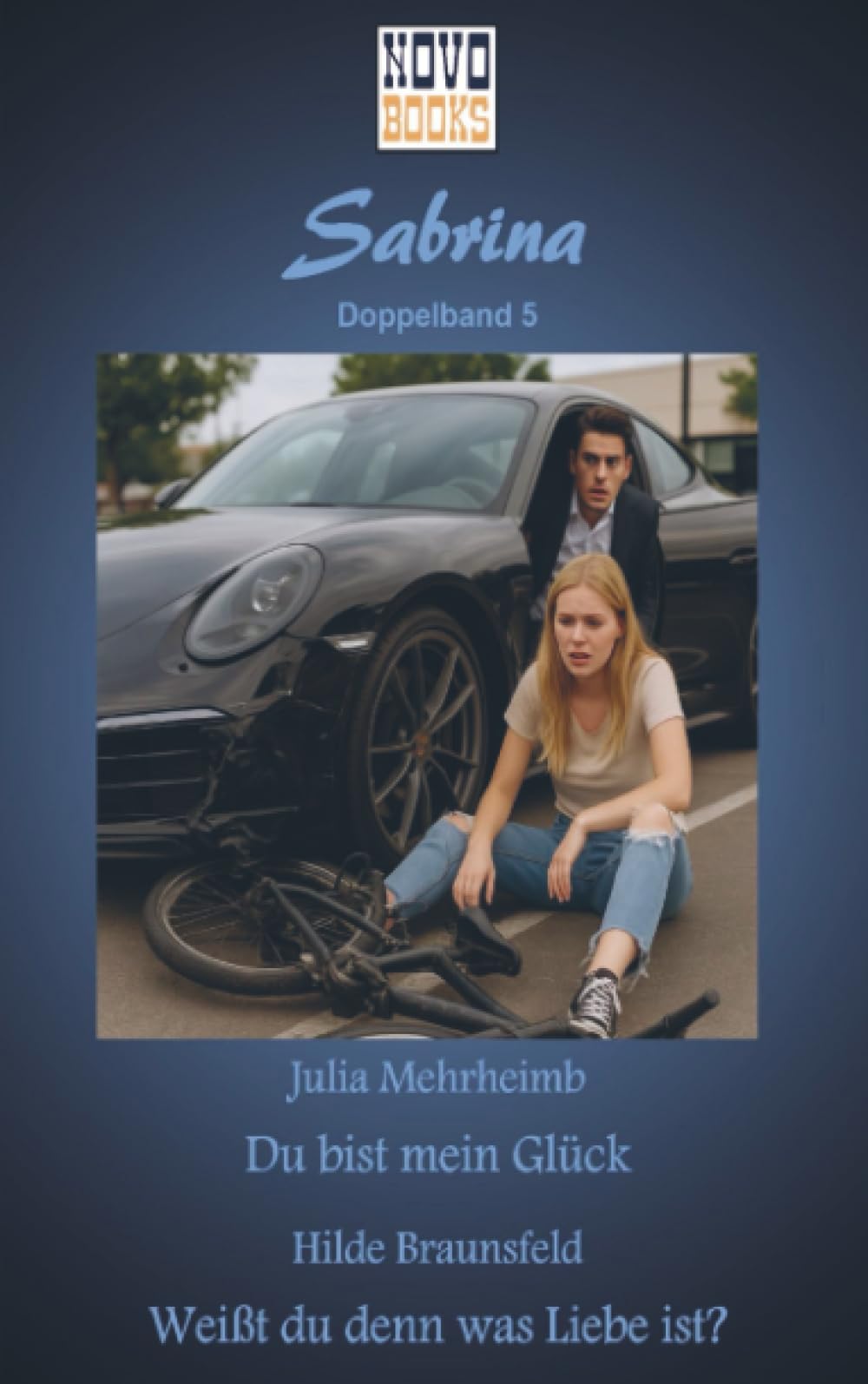 Du bist mein Glück / Weißt du denn was Liebe ist?: Sabrina - Doppelband 5
