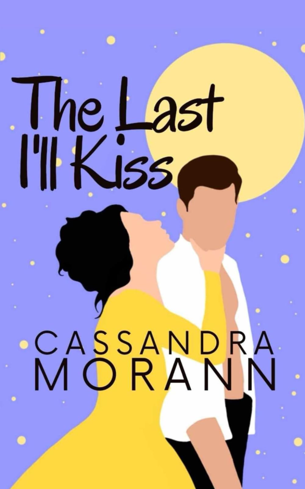The Last I'll Kiss: (Paperback) (Ladies of Scandal)