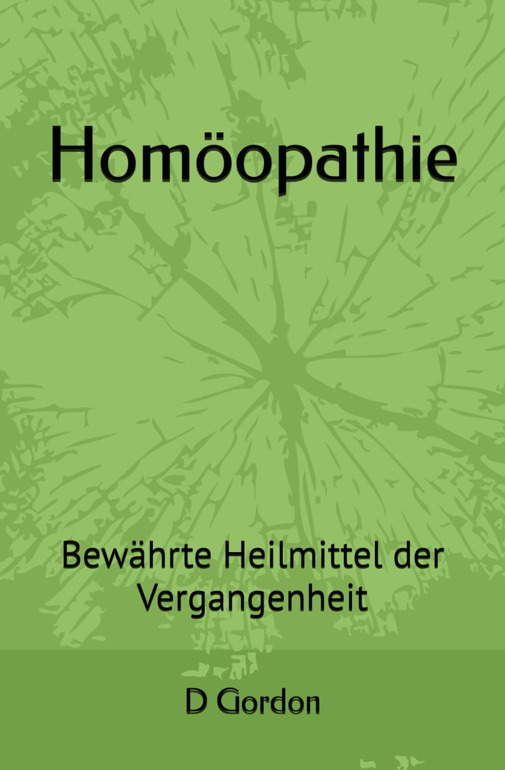 Homöopathie: Bewährte Heilmittel der Vergangenheit