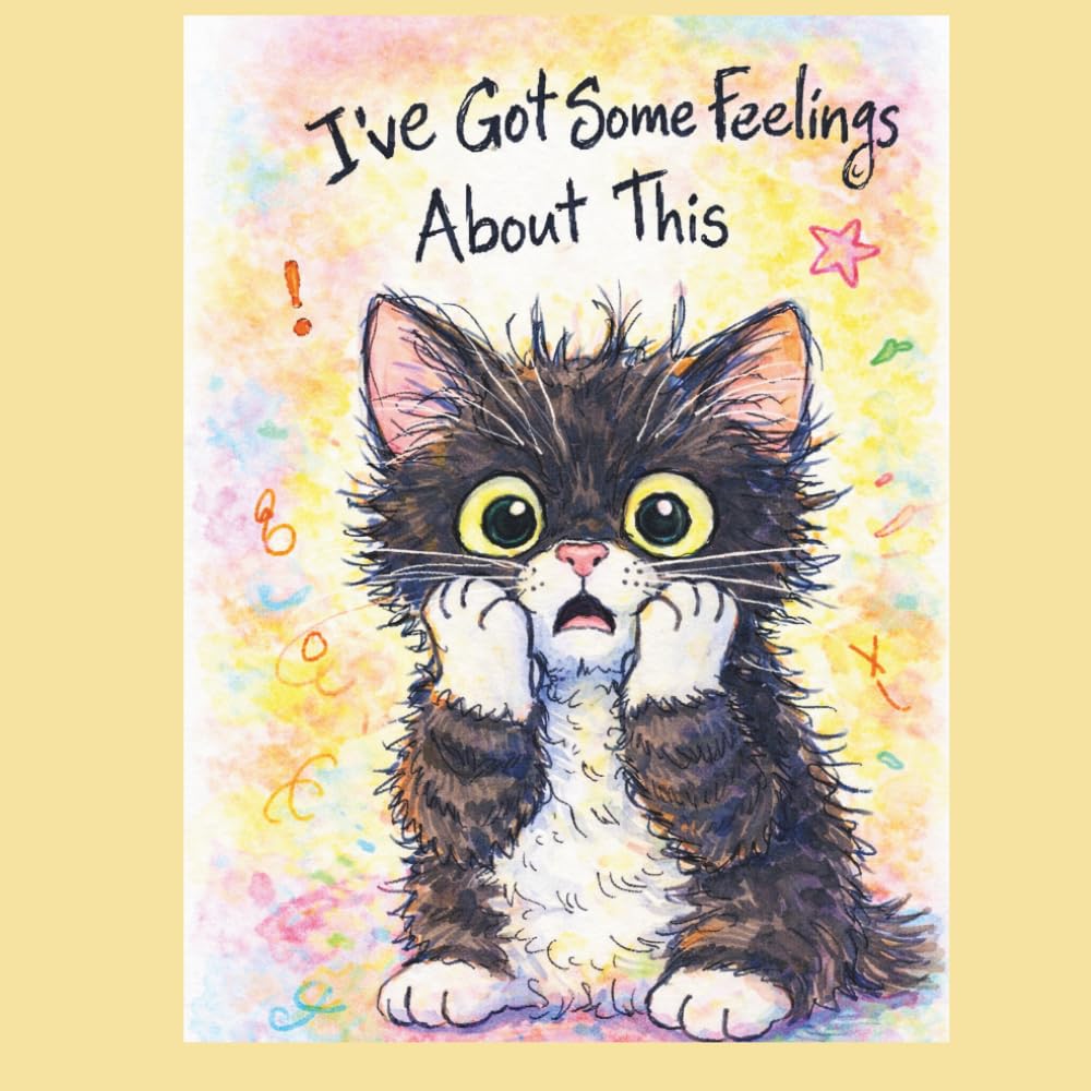 Kitten Feels: I've Got Some Feelings About This