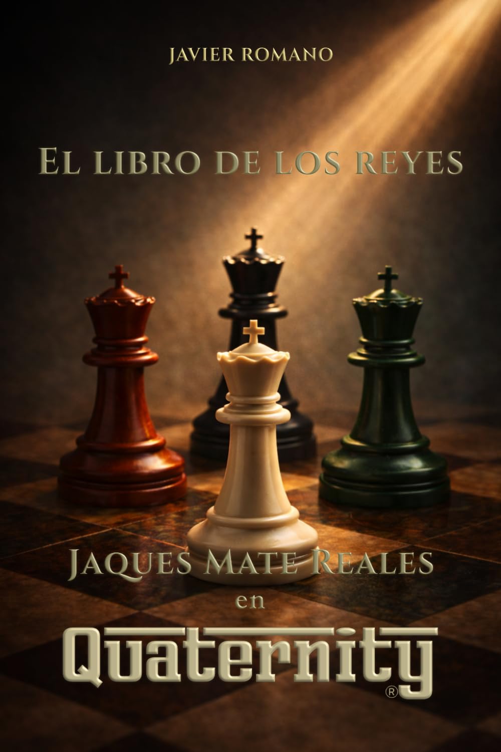 El libro de los reyes: Jaques mate reales en Quaternity