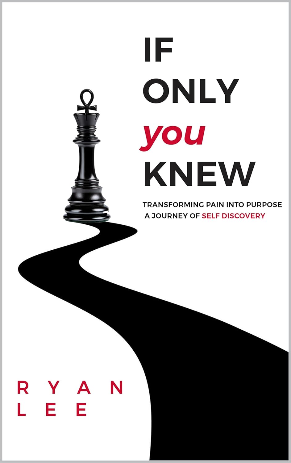 If Only You Knew Transforming Pain Into Purpose, A Journey Of Self