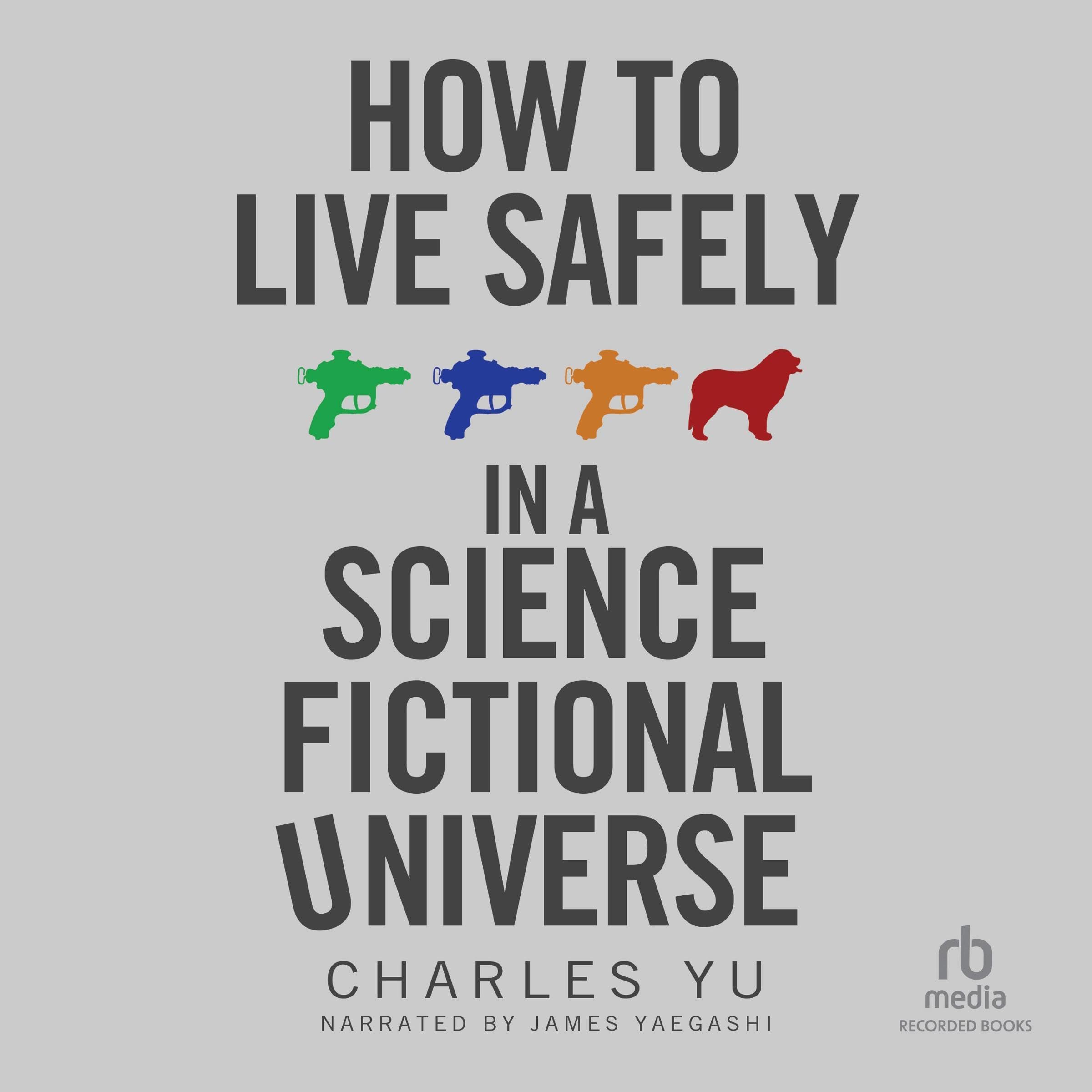 Cover art for How to Live Safely in a Science Fictional Universe