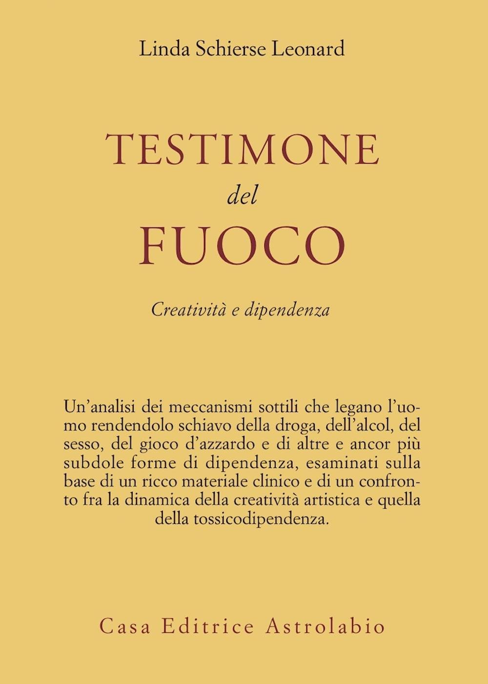 Testimone Del Fuoco. Creatività E Dipendenza - 4
