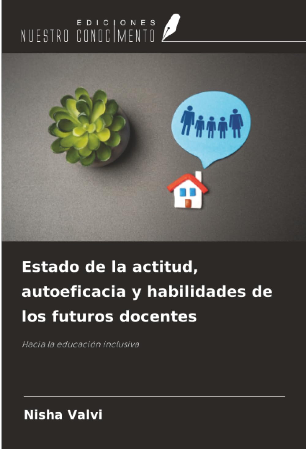 Estado de la actitud, autoeficacia y habilidades de los futuros docentes: Hacia la educación inclusiva