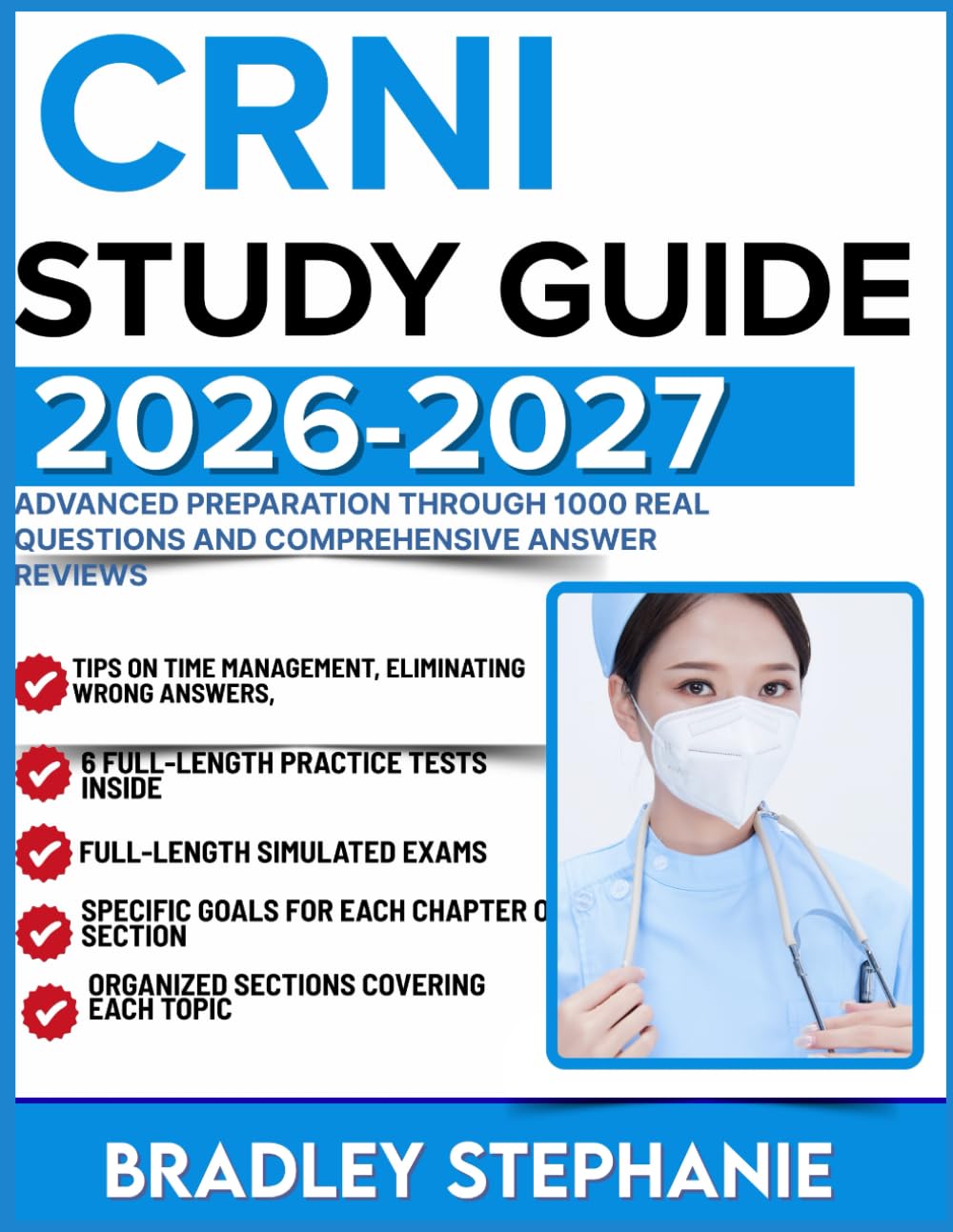 CRNI STUDY GUIDE 2026-2027: Advanced Preparation Through 1000 Real Questions and Comprehensive Answer Reviews