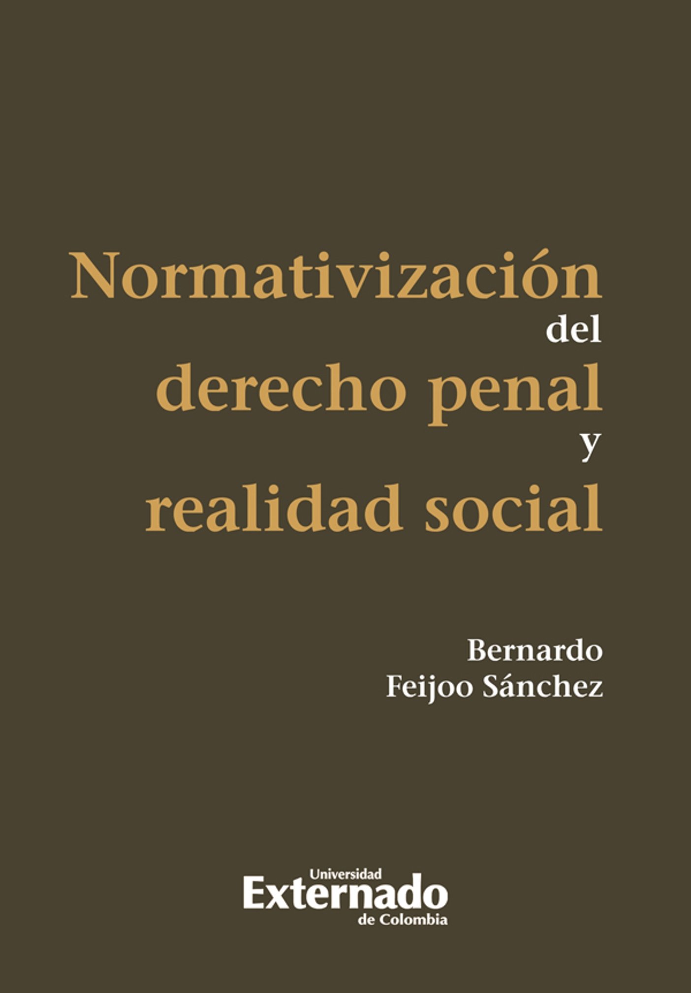 Normativización del derecho penal y realidad social (Spanish Edition)