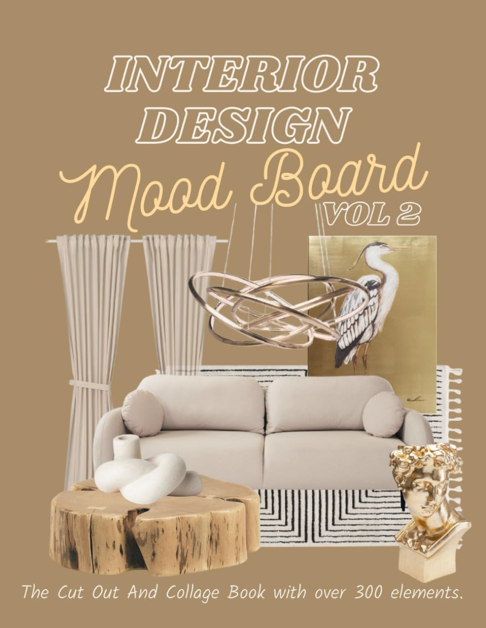 Interior Design Mood Board Vol 2 trouvez l'inspiration pour reussir vos travaux de deco