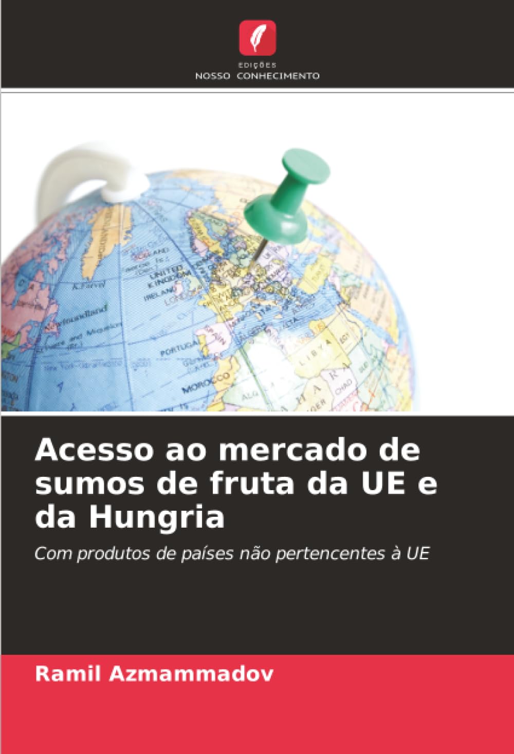 Acesso ao mercado de sumos de fruta da UE e da Hungria: Com produtos de países não pertencentes à UE