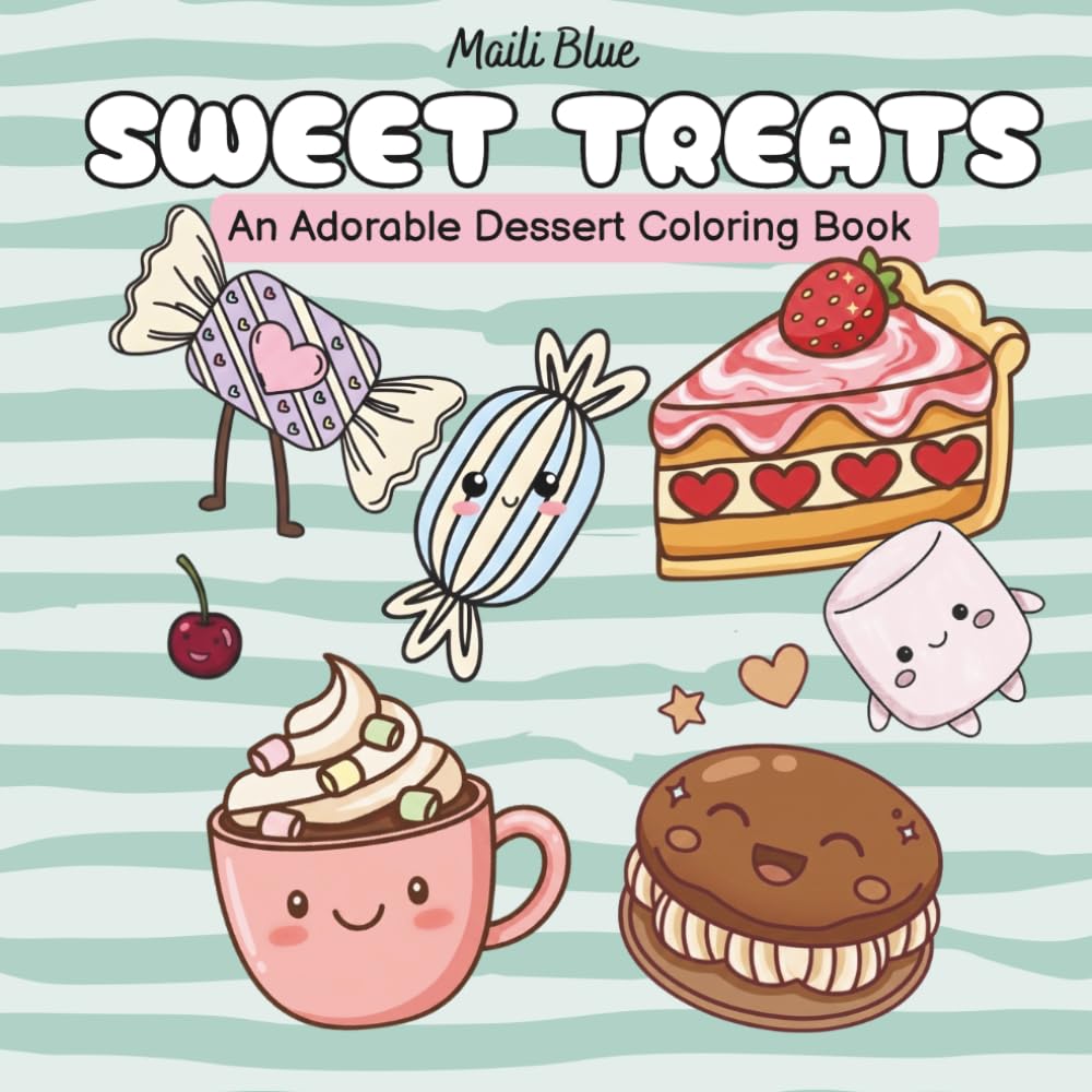 Sweet Treats: An Adorable Dessert Coloring Book