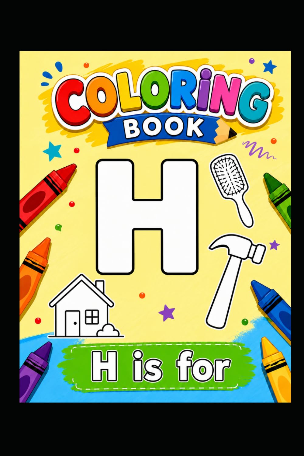 H is for: Learn, color & Have Fun! (Easy ABC Coloring Books)