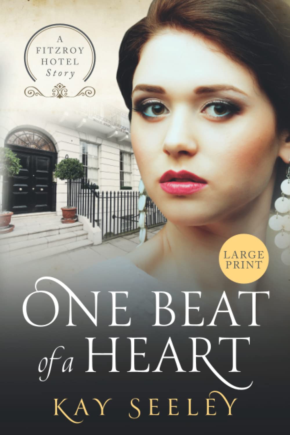 One Beat of a Heart: Large Print Edition: 1 (The Fitzroy Hotel Series)