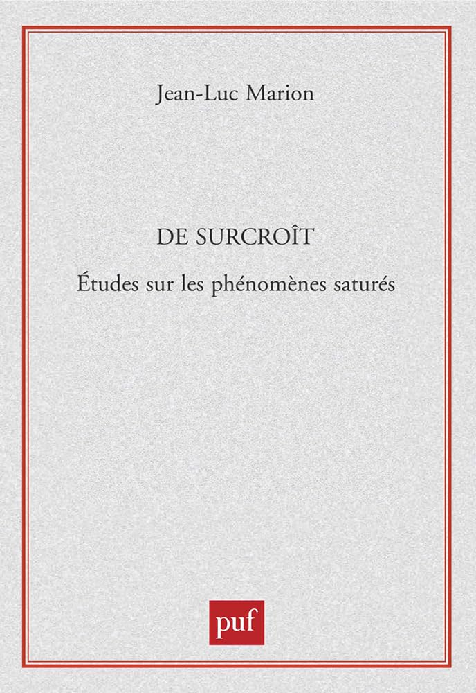 De surcroît: Études sur les phénomènes saturés