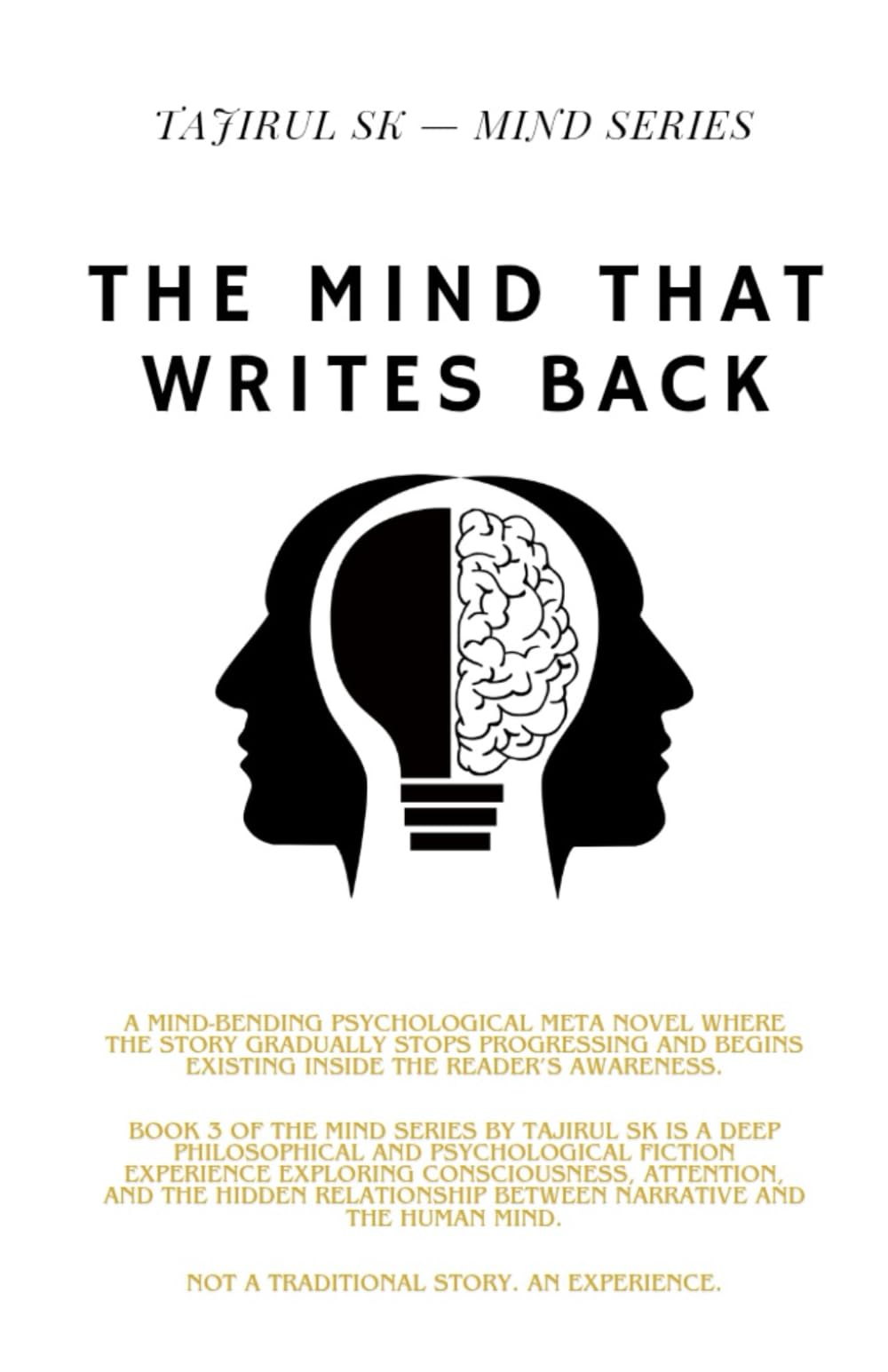 THE MIND THAT WRITES BACK: psychological thriller philosophical fiction meta narrative book existential novel deep psychology book mind awareness ... ( "Five Books. Five Realities. One Mind.” ))