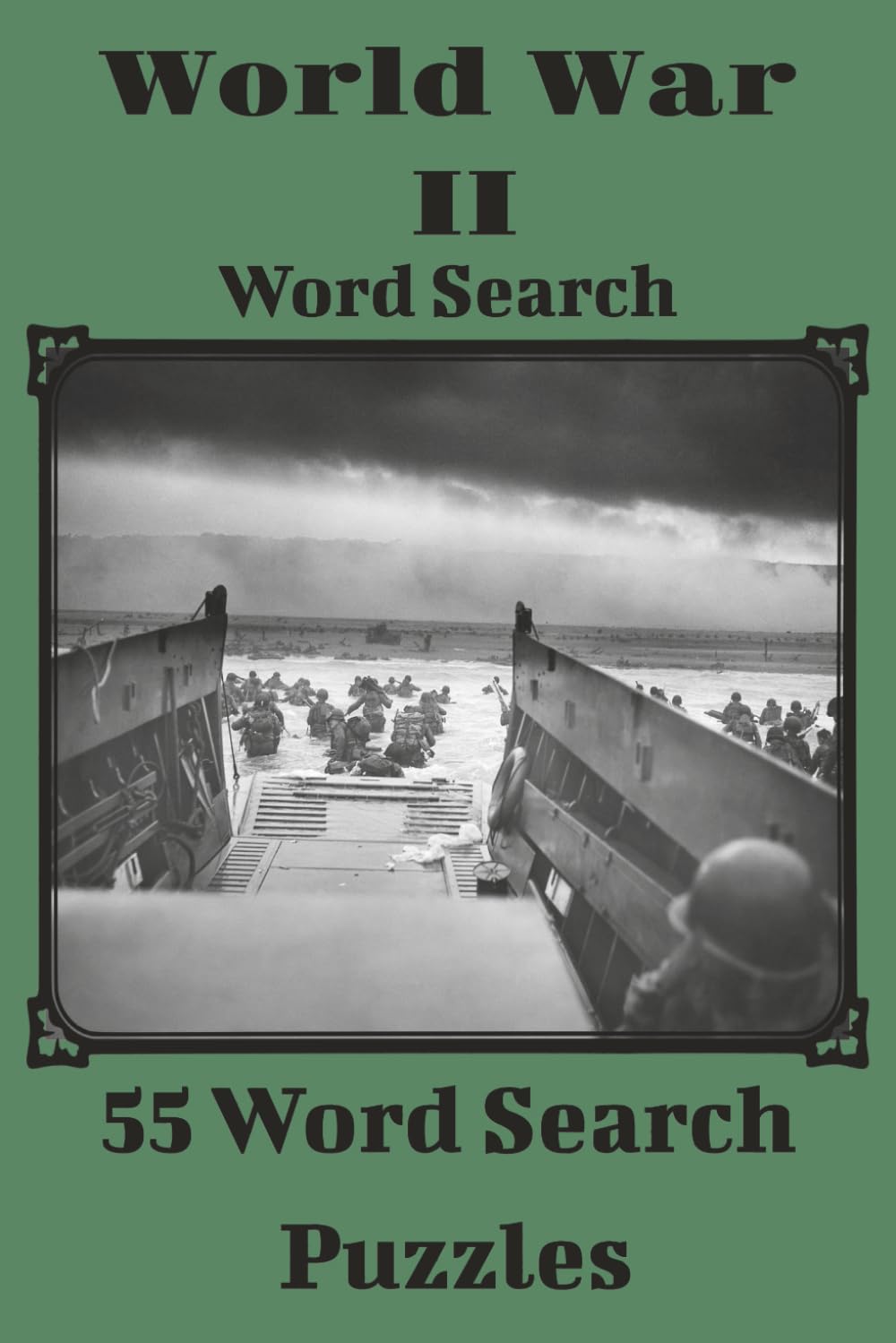 World War 2 Word Search Puzzle Book: A Challenging Word Search Collection Packed with Leaders, Battles, Nations, and Historic War Terms
