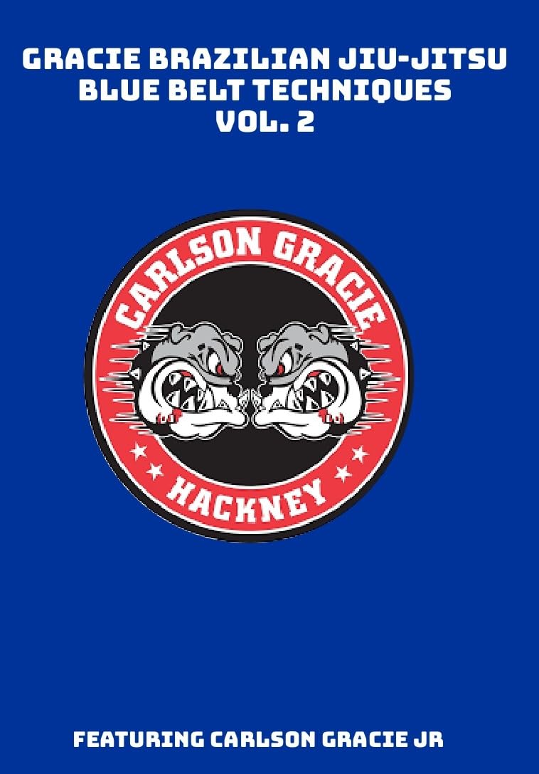 Gracie Brazilian Jiu-Jitsu Blue Belt Techniques Vol. 2 Featuring Carlson Gracie JR